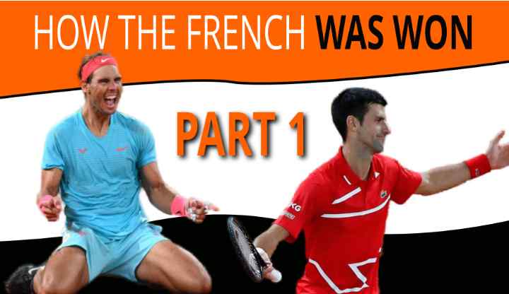 Nadal Vs Djokovic French Open Analysis Part 1