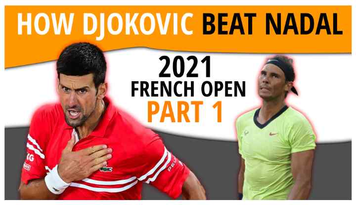 How Djokovic Beat Nadal 2021 French Open