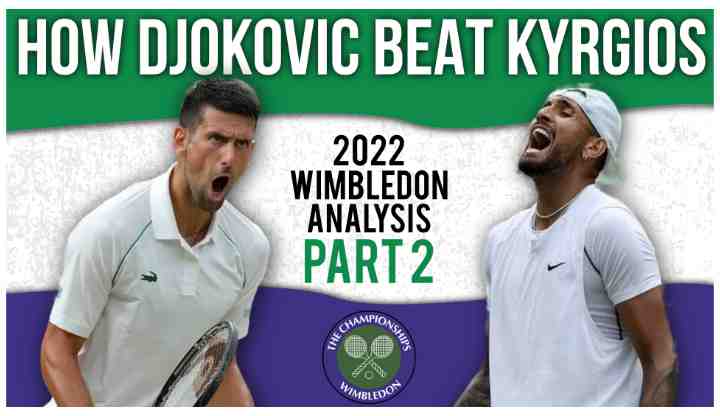 Djokovic Vs Kyrgios 2022 Wimbledon Analysis Part 2