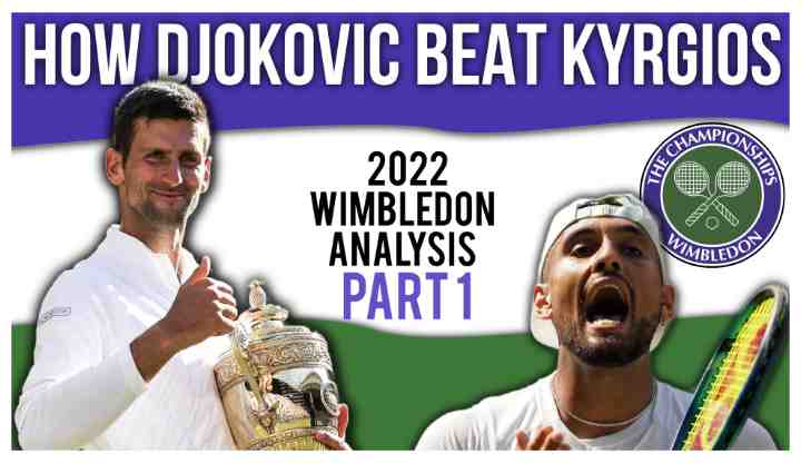 Djokovic Vs Kyrgios 2022 Wimbledon Analysis Part 1