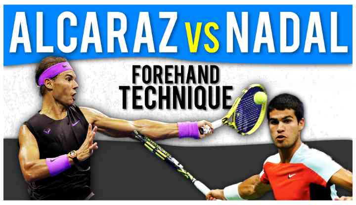 Carlos Alcaraz Vs Rafael Nadal: Forehand Technique Comparison