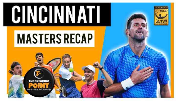 Djokovic gets Revenge in Cincinnati and beats Carlos Alcaraz | Cincy Recap | The Breaking Point